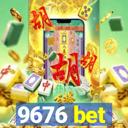 9676 bet